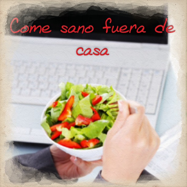 Comer sano fuera de casa