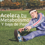 Acelerar el metabolismo para bajar de peso